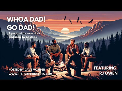 Episode 6: Featuring RJ Owen - WHOA DAD! GO DAD! - YouTube