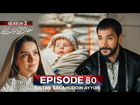 Salahuddin Becomes a Father!🤩 A Historic Moment in Sultan Salahuddin Ayyubi Season 2 Episode 80