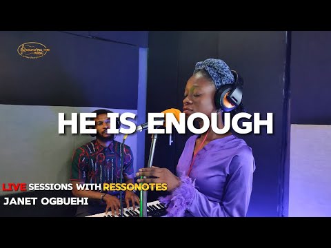 He is Enough - Janet Winner Ogbuehi