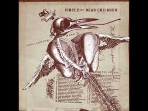 Circle Of Dead Children - 09 - Zero Comfort Margin - The System As The Master Deciever