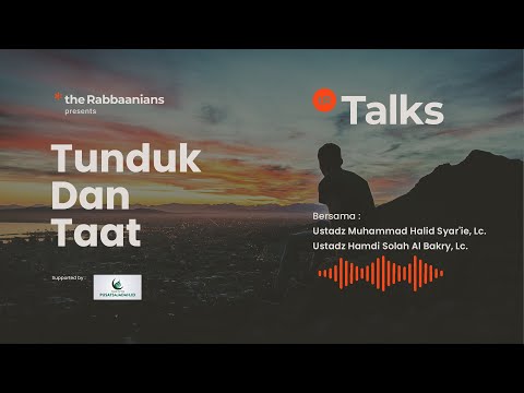 tR Talks Ep 79:  Tunduk Dan Taat | Ustadz Muhammad Halid Syar'ie & Ustadz Hamdi Al Bakry