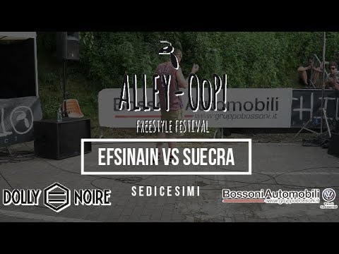 Alley-OoP! Freestyle Battle 2019 - Sedicesimi -SUECRA  vs EFSINAIN  - Piacenza
