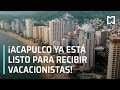 Acapulco, listo para recibir turistas en vacaciones decembrinas - Noticias con Karla Iberia