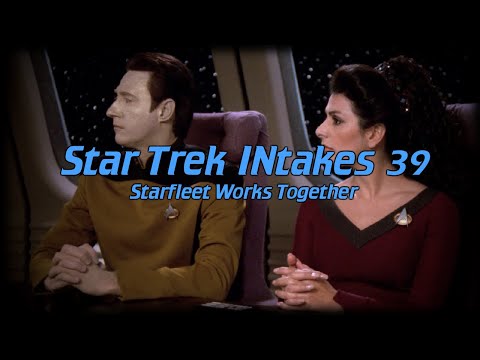 Star Trek INtakes: Starfleet Works Together