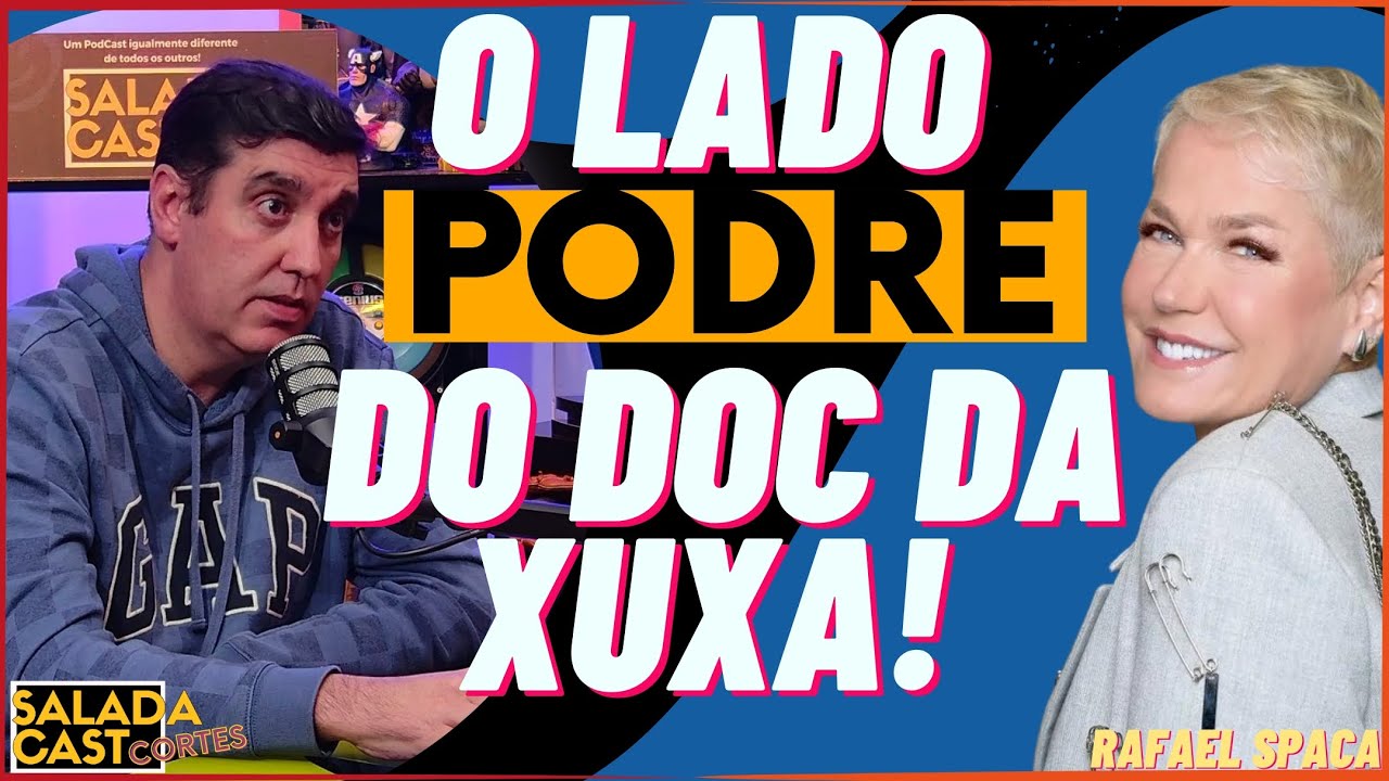 O QUE A XUXA FEZ FOI PODRE! - RAFAEL SPACA ✂️ #podcast  #cortespodcast #ostrapalhões