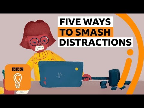 Five ways to stop getting distracted | BBC Ideas