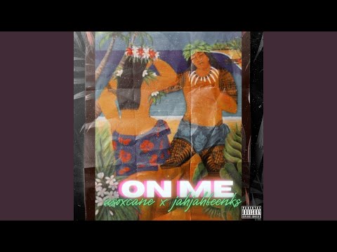 On Me (feat. JahJahBeenks)