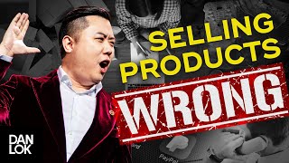 What Everyone Gets WRONG About Selling Products