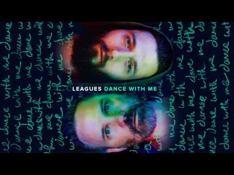 LEAGUES - Dance With Me (Audio)