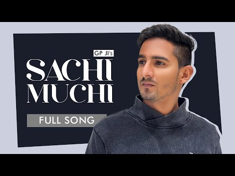 SACHI MUCHI : GP JI (Full Audio)