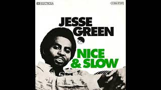 Jesse Green - Nice and Slow (Single Version)