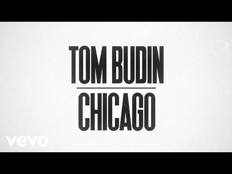 Tom Budin - Chicago (Lyric Video)