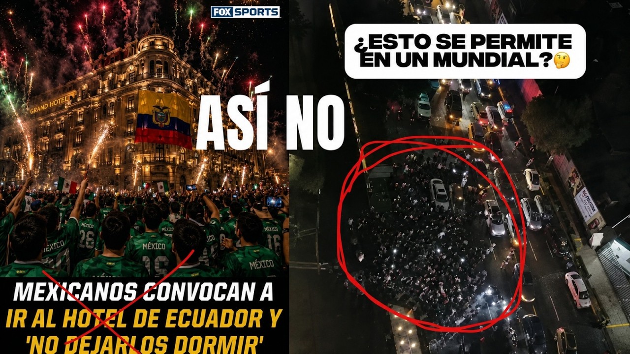 LA VERDAD de LOS MEXICANOS que fueron al HOTEL de LA SELECCIÓN de ECUADOR para NO DEJARLOS DORMIR