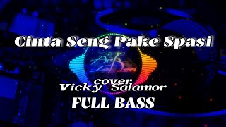 Download lagu Dj Cinta Seng Pake Spasi - Vicky Salamor || Asek Lakon Remix mp3 Download lagu Dj Cinta Seng Pake Spasi - Vicky Salamor || Asek Lakon Remix mp3
