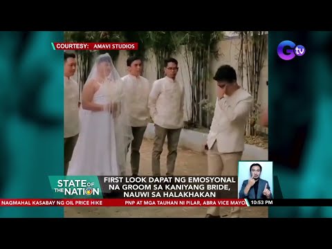 First look dapat ng emosyonal na groom sa kanyang bride, nauwi sa halakhakan | SONA