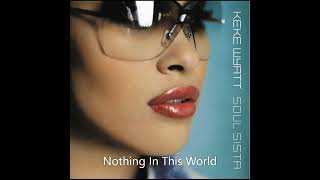 Nothing In This World ft Avant -Keke Wyatt