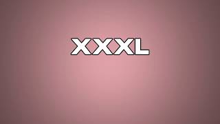 XXXL Meaning