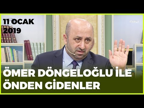 Ömer Döngeloğlu ile Önden Gidenler - 11 Ocak 2019
