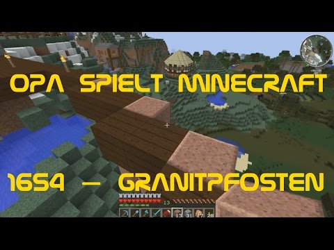 Opa spielt Minecraft 1654 – Granitpfosten