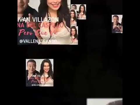Pero que va Iván villazón y Ana Del Castillo