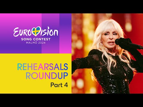 Eurovision Song Contest - Rehearsals Roundup (Part 4) | Malmö 2024 #UnitedByMusic