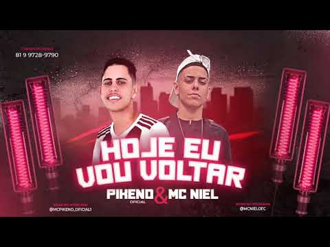 MC PIKENO OFICIAL  FAET MC NIEL - HOJE EU VOU VOLTA 2019