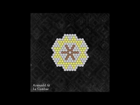 Armandd G - La Cumbae (Original Mix)