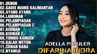 Download lagu DIFARINA INDRA ADELLA 2026-DENOK,GADIS MANIS KALIMANTAN,AYANG AYANG | LAGU JAWA DAN DANGDUT VIRAL mp3