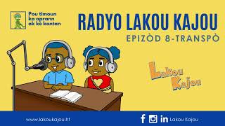 Lakou Kajou_Epizòd radyo 8: Transpò
