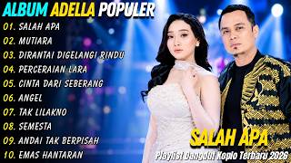 Download lagu SALAH APA - MUTIARA - DIFARINA FT FENDIK ADELLA - DANGDUT KOPLO FULL ALBUM POPULER 2026 mp3