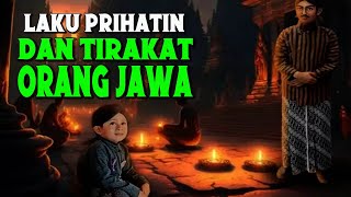 Download lagu LAKU PRIHATIN DAN TIRAKAT ORANG JAWA mp3 Download lagu LAKU PRIHATIN DAN TIRAKAT ORANG JAWA mp3