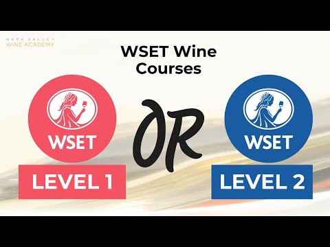 The difference between WSET Level 1 & 2 - Napa Valley Wine Academy