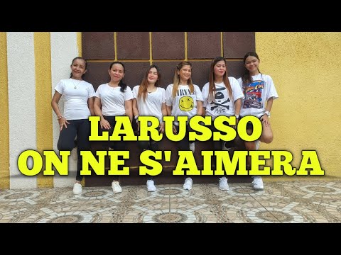 LARUSSO / ON NE S'AIMERA / ELJHAY DANCE FITNESS /