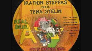 Iration Steppas Meets Tena Stelin & Ranking Joe~Jah Is The Real Deal~2012