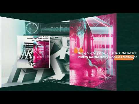 Bingo Players vs Bali Bandits - Roll 'N Rattle (Miky Cookies Mashup)