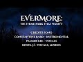 Evermore: The Theme Park That Wasn't  - Credits Song with Lyrics