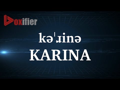How to Pronunce Karina in English - Voxifier.com