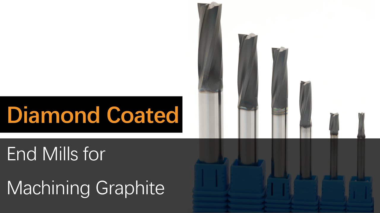 Diamond Coated End Mills for Machining Graphite