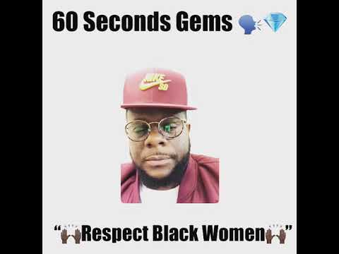 Black Man Respect the Black Woman????????