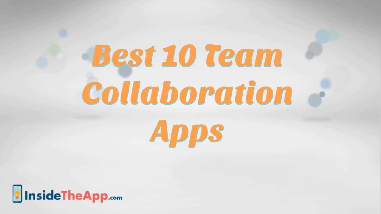 Best 10 Team Collaboration Apps