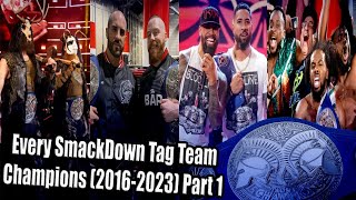 Every SmackDown Tag Team Champion (2016-2023) Part 1