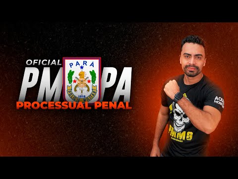CONCURSOS PM PA OFICIAL: DOMINANDO O PROCESSO PENAL!!!!