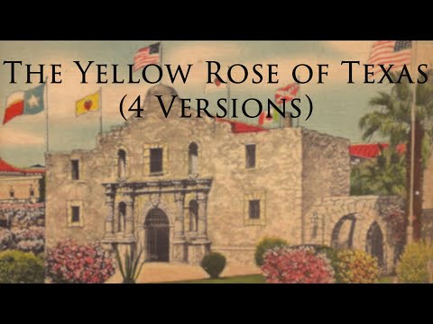 The Yellow Rose of Texas (4 versions) - Texan patriotic song