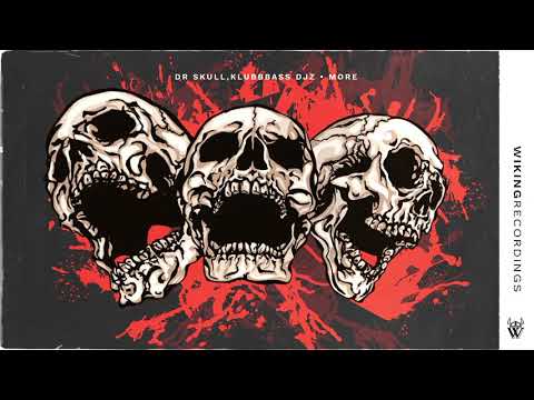 Dr Skull,Klubbbass Djz - More (Official Audio)