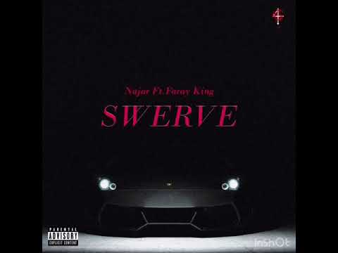 Najar feat Faray King - SWERVE