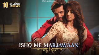 Ishq Mein Marjawan Female Version Full Title Song 
