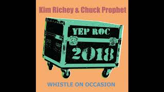 Kim Richey & Chuck Prophet ~ Whistle on Occasion