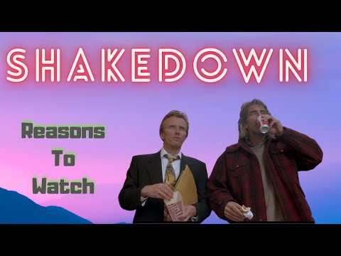 Reasons To Watch - Shakedown (1988)