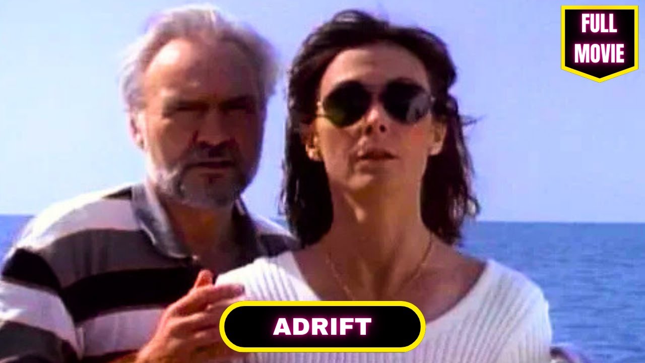 ADRIFT (1993) 🎬 Full English movie 🎬 Crime Drama Thriller