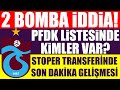 İki bomba iddia! PFDK listesinde kimler var? Stoper transferinde son dakika gelişmesi